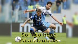 Soi kèo bóng đá Atalanta vs Lecce - 20:00 ngày 27/04 - Serie A