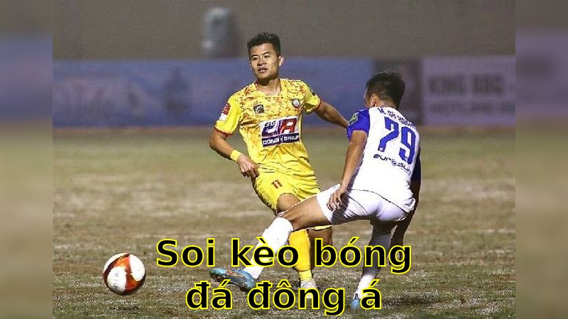 Soi kèo bóng đá Đông Á Thanh Hóa vs Sông Lam Nghệ An - 18:00 ngày 12/04 - V.League 1