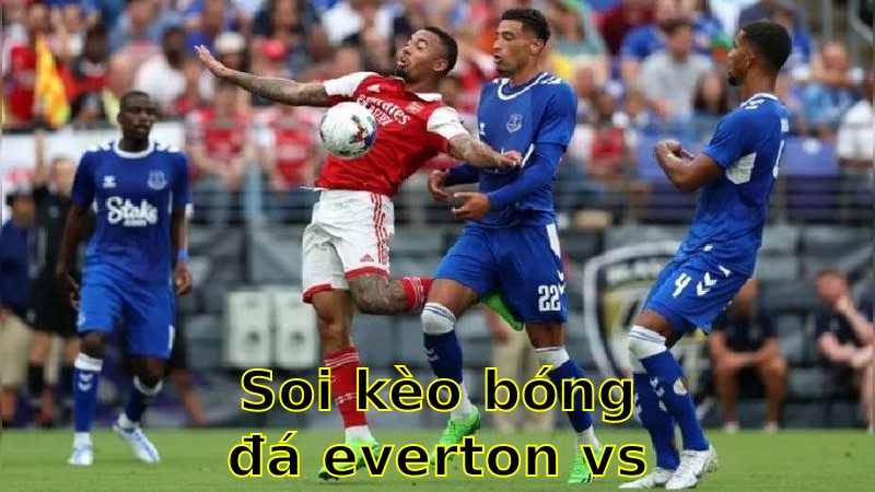 Soi kèo bóng đá Everton vs Arsenal - 18:30 ngày 05/04 - Ngoại hạng Anh