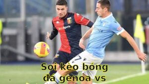 Soi kèo bóng đá Genoa vs Lazio - 23:00 ngày 21/04 - Serie A