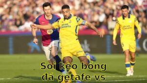 Soi kèo bóng đá Getafe vs Las Palmas - 21:15 ngày 12/04 - La Liga