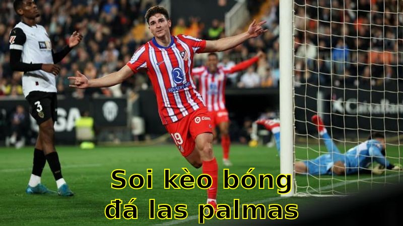 Soi kèo bóng đá Las Palmas vs Atlético Madrid - 02:00 ngày 20/04 - La Liga