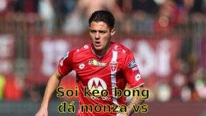 Soi kèo bóng đá Monza vs Como - 20:00 ngày 05/04 - Serie A