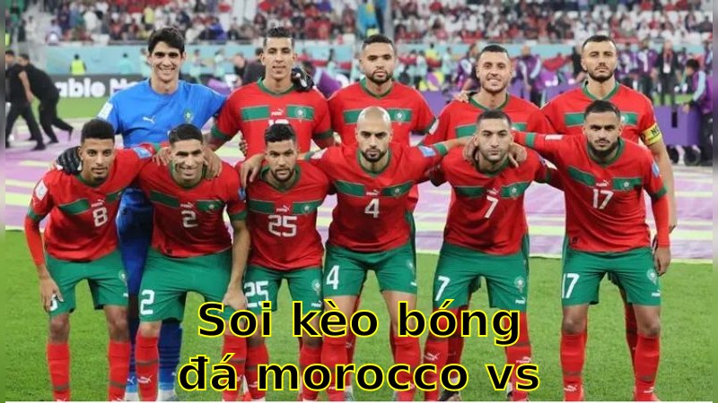 Soi kèo bóng đá Morocco vs Tunisia - 07:00 ngày 07/06 - Giao Hữu