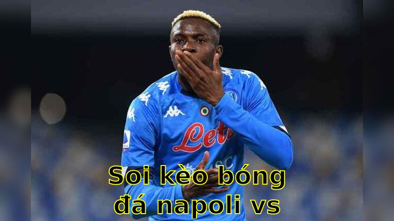 Soi kèo bóng đá Napoli vs Torino - 20:00 ngày 27/04 - Serie A