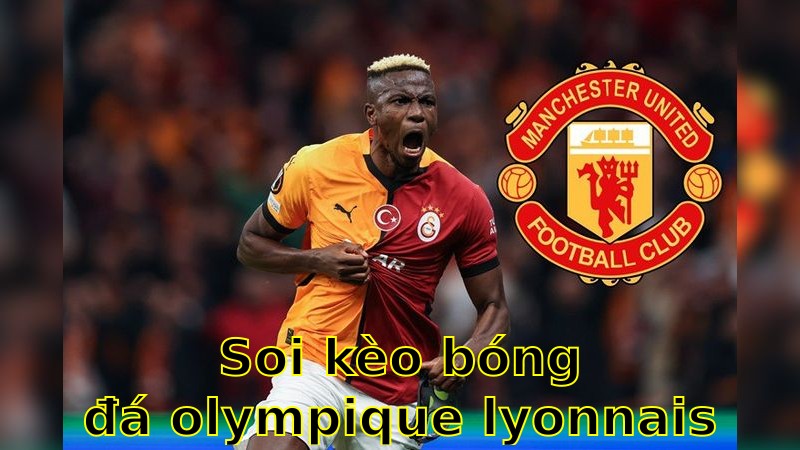 Soi kèo bóng đá Olympique Lyonnais vs Manchester United - 02:00 ngày 11/04 - Europa League