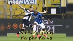 Soi kèo bóng đá Parma vs Inter Milan - 23:00 ngày 05/04 - Serie A