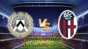 Soi kèo bóng đá Udinese vs Bologna - 20:00 ngày 27/04 - Serie A