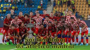 Soi kèo bóng đá Atlético Madrid vs Real Betis - 00:00, ngày 19/05 - La Liga – Vòng 37