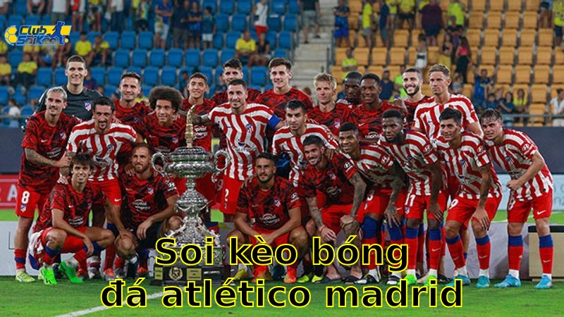 Soi kèo bóng đá Atlético Madrid vs Real Betis - 00:00, ngày 19/05 - La Liga – Vòng 37