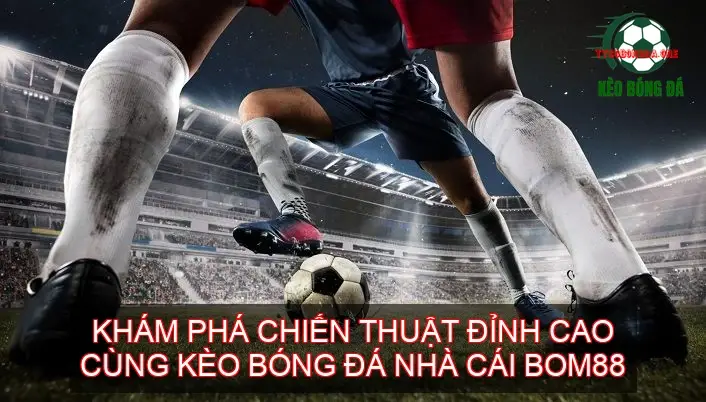 keo bong da bom88 68d7b6664272e