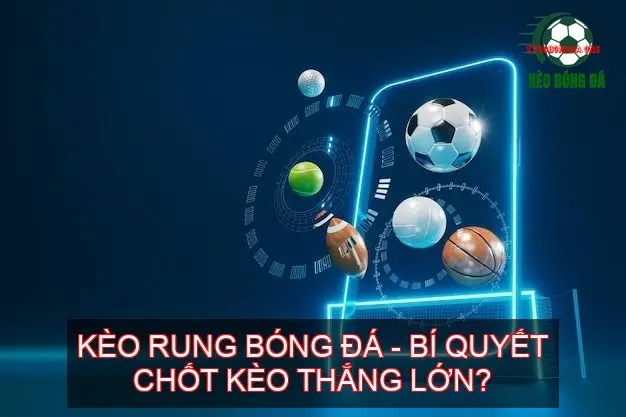 keo rung bong da 68d7b62f4ee1a