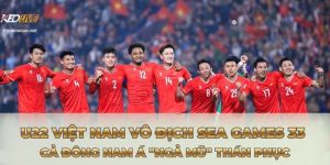 U22 Việt Nam vô địch SEA Games 33: Cả Đông Nam Á "ngả mũ" thán phục